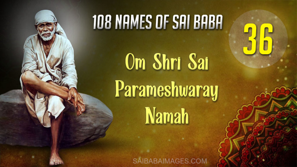 Om Shri Sai Parameshwaraay Namah - ॐ श्री साई परमेश्वराय नमः