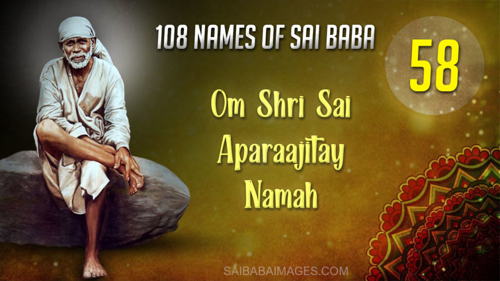 Om Shri Sai Aparaajitaay Namah - ॐ श्री साई अपराजिताय नमः